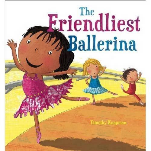 The Friendliest Ballerina (Marvellous Manners)